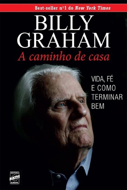 Cover: 9780849948329 | Nearing Home | Life, Faith, and Finishing Well | Billy Graham | Buch