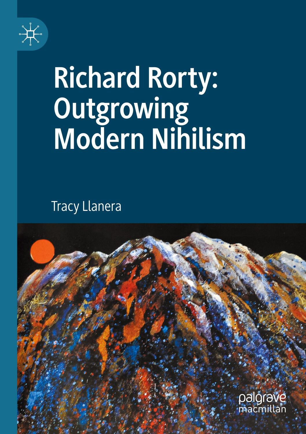 Cover: 9783030450601 | Richard Rorty: Outgrowing Modern Nihilism | Tracy Llanera | Buch | XI