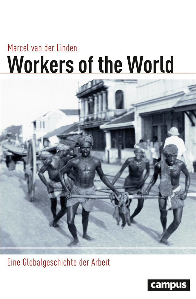 Cover: 9783593506197 | Workers of the World | Eine Globalgeschichte der Arbeit | Linden