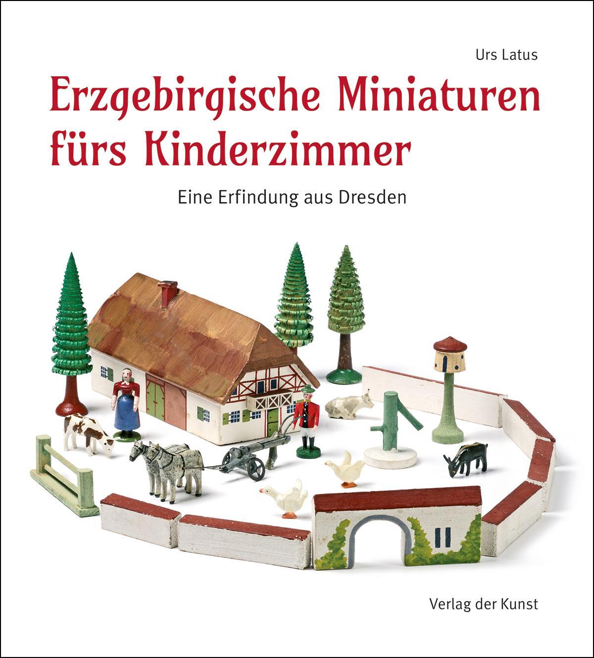 Cover: 9783865302403 | Erzgebirgische Miniaturen fürs Kinderzimmer | Urs Latus | Buch | 2018