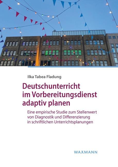 Cover: 9783830946168 | Deutschunterricht im Vorbereitungsdienst adaptiv planen | Fladung