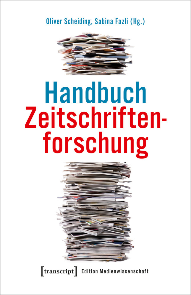 Cover: 9783837651133 | Handbuch Zeitschriftenforschung | Oliver Scheiding (u. a.) | Buch