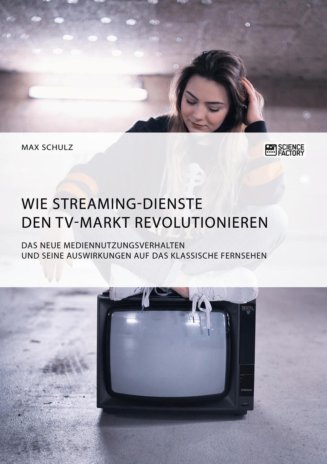 Cover: 9783956879968 | Wie Streaming-Dienste den TV-Markt revolutionieren. Das neue...