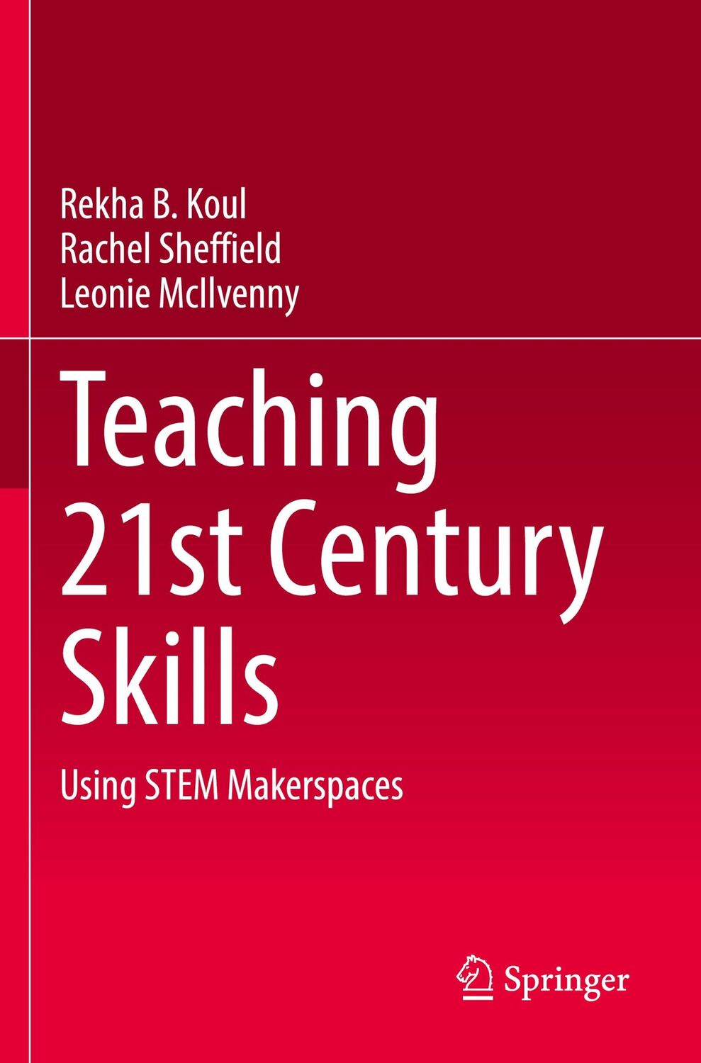 Cover: 9789811643637 | Teaching 21st Century Skills | Using STEM Makerspaces | Koul (u. a.)