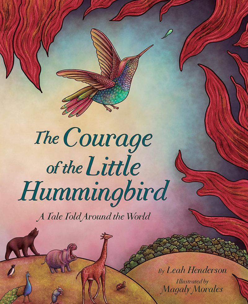 Cover: 9781419754555 | The Courage of the Little Hummingbird | A Tale Told Around the World