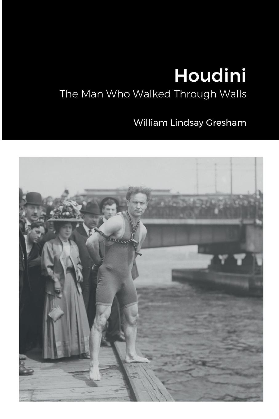 Cover: 9781387890026 | Houdini | The Man Who Walked Through Walls | William Lindsay Gresham