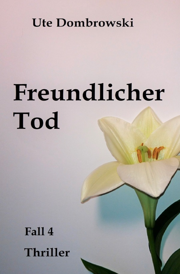 Cover: 9783745081015 | Freundlicher Tod | Ute Dombrowski | Taschenbuch | Deutsch | 2018