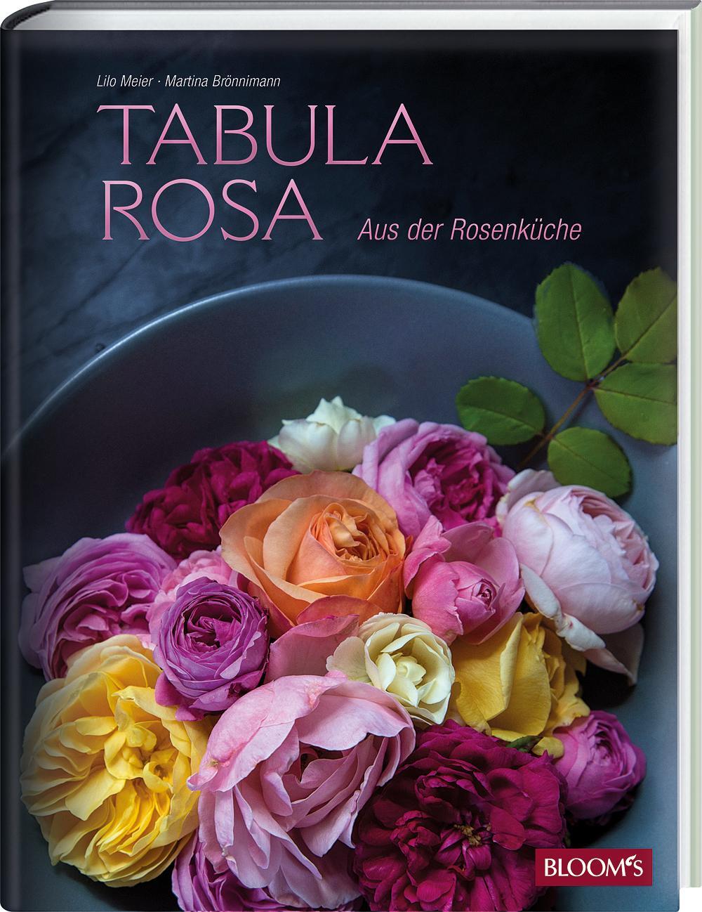 Cover: 9783945429181 | Tabula Rosa | Aus der Rosenküche | Lilo Meier (u. a.) | Buch | 160 S.
