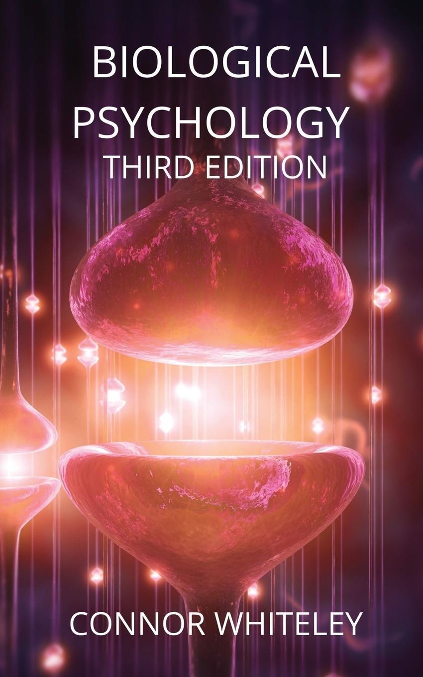 Cover: 9781914081361 | Biological Psychology | Third Edition | Connor Whiteley | Taschenbuch