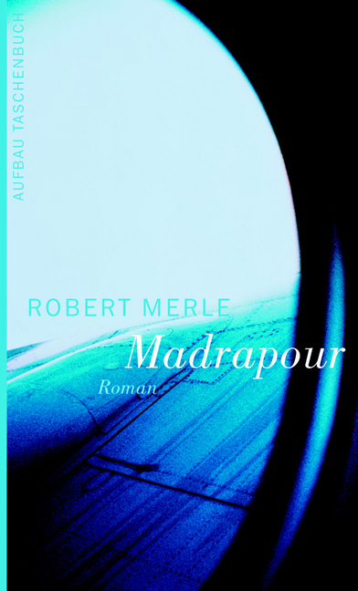 Cover: 9783746612294 | Madrapour | Roman | Robert Merle | Taschenbuch | 306 S. | Deutsch