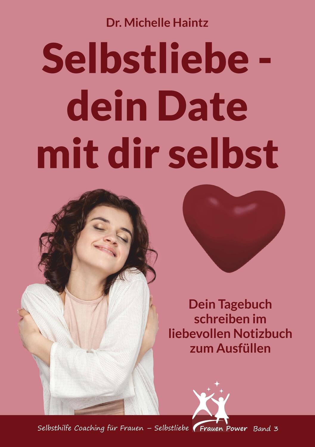 Cover: 9783967380088 | Selbstliebe - dein Date mit dir selbst | Michelle Haintz | Taschenbuch