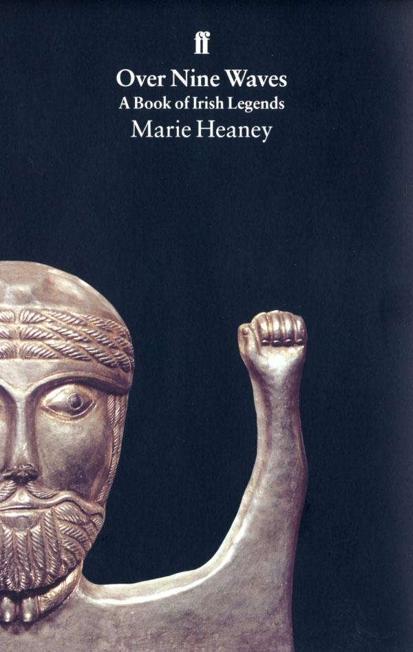 Cover: 9780571175185 | Over Nine Waves | A Book of Irish Legends | Marie Heaney | Taschenbuch