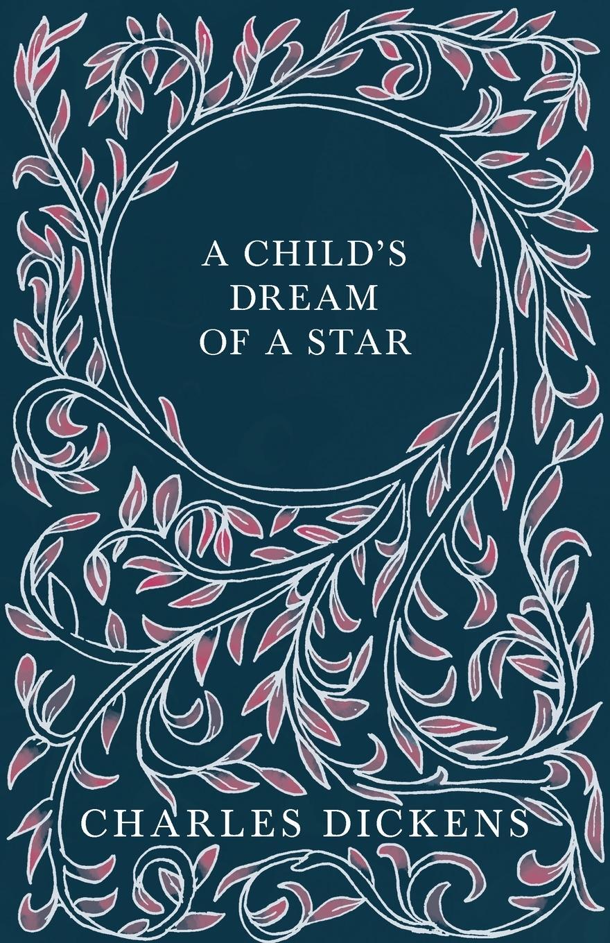 Cover: 9781409798583 | A Child's Dream of a Star | Charles Dickens | Taschenbuch | Paperback