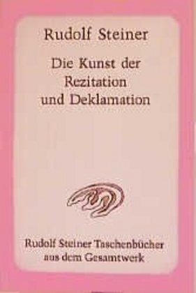 Cover: 9783727475108 | Die Kunst der Rezitation und Deklamation | Rudolf Steiner (u. a.)