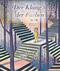 Cover: 9783905816846 | Der Klang der Farben | Jimmy Liao | Taschenbuch | Deutsch | 2019