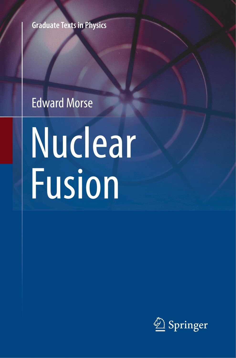 Cover: 9783030074623 | Nuclear Fusion | Edward Morse | Taschenbuch | Paperback | xxii | 2018