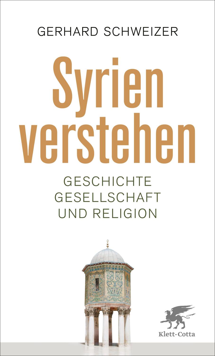 Cover: 9783608987959 | Syrien verstehen | Gerhard Schweizer | Taschenbuch | 560 S. | Deutsch