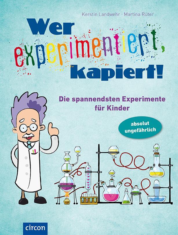Cover: 9783817492510 | Wer experimentiert, kapiert! | Kerstin Landwehr (u. a.) | Buch | 2013