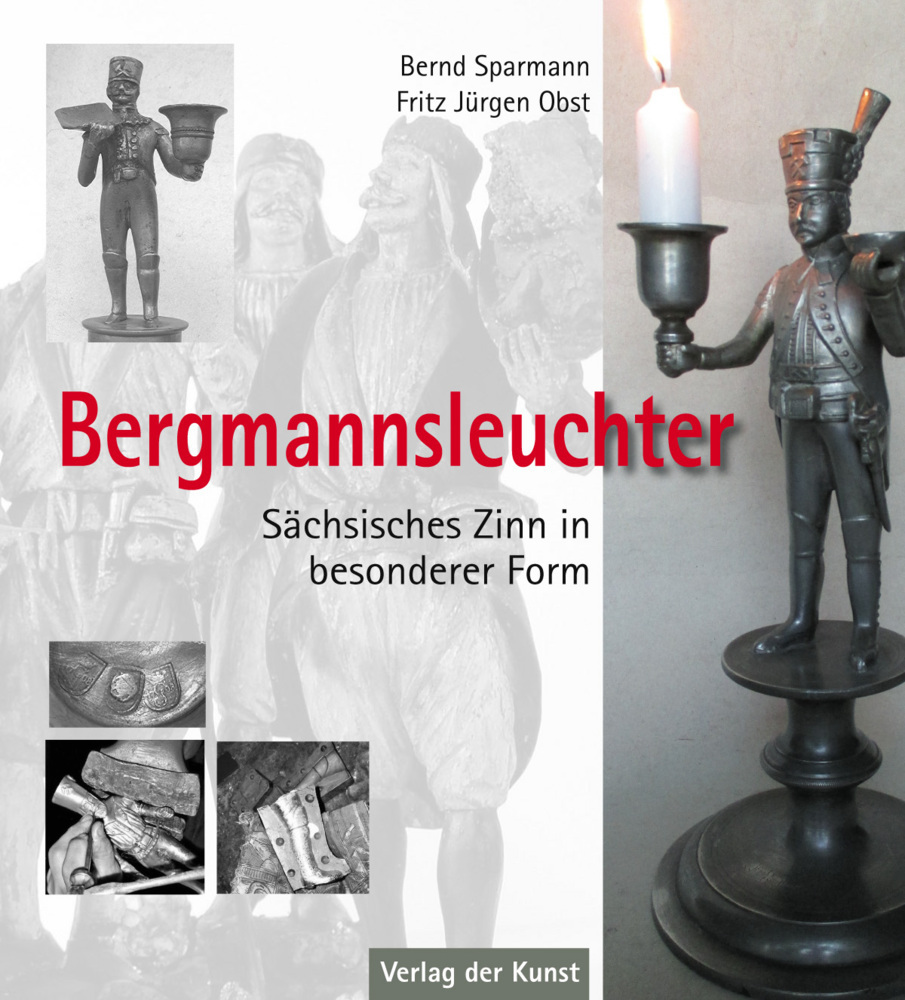 Cover: 9783865302007 | Bergmannsleuchter | Sächsisches Zinn in besonderer Form | Buch | 2015