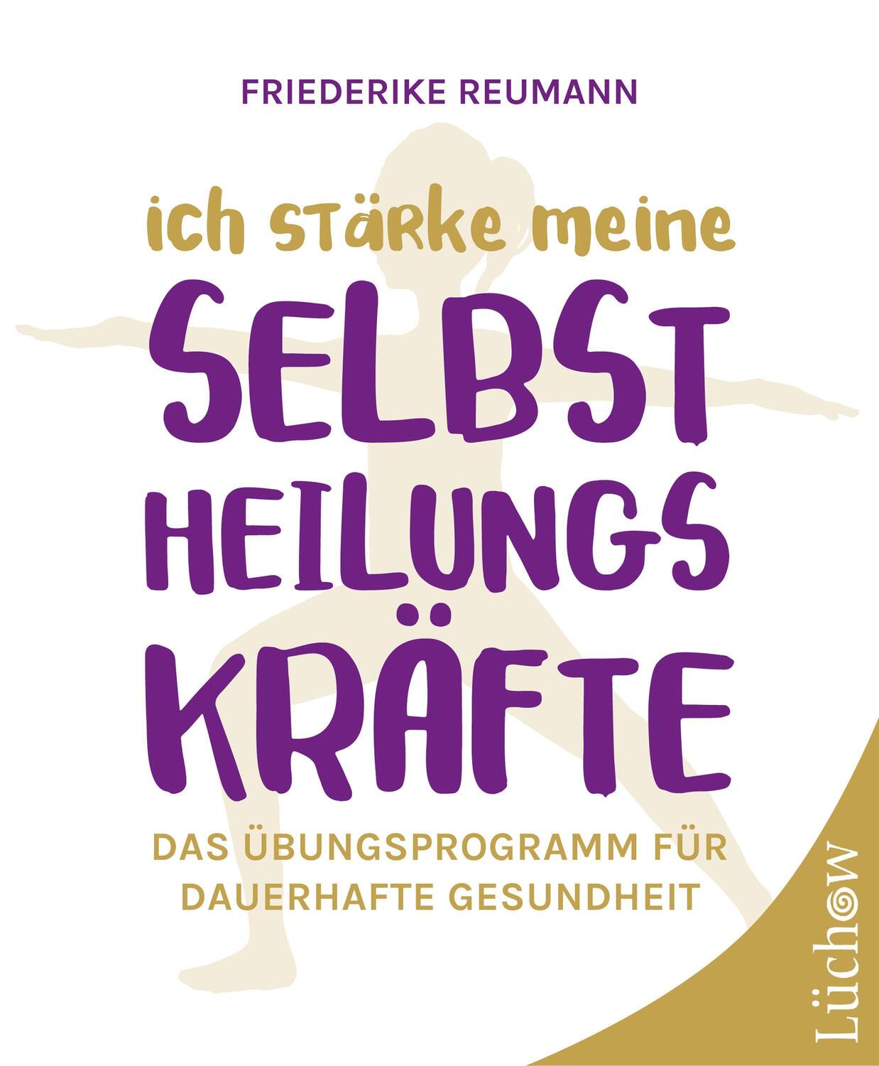 Cover: 9783958835078 | Ich stärke meine Selbstheilungskräfte | Friederike Reumann | Buch