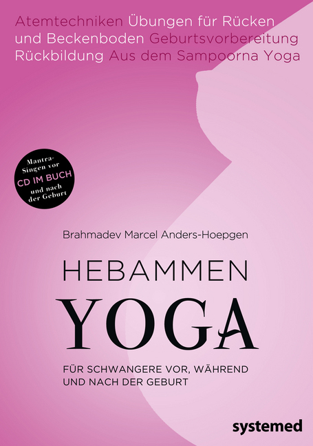 Cover: 9783927372993 | Hebammen Yoga, m. Audio-CD | Brahmadev Marcel Anders-Hoepgen | Buch