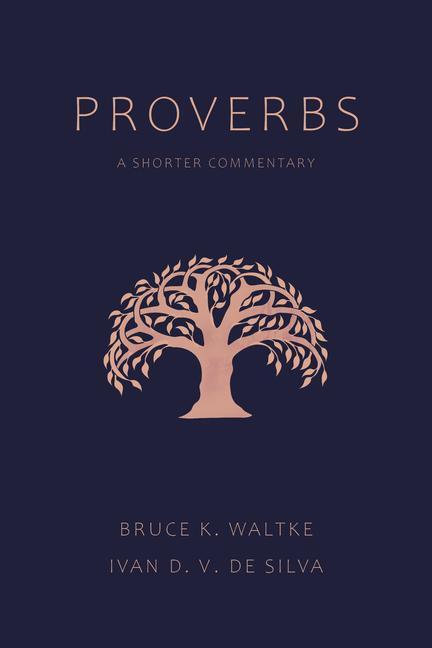 Cover: 9780802875037 | Proverbs | A Shorter Commentary | Bruce K Waltke (u. a.) | Taschenbuch