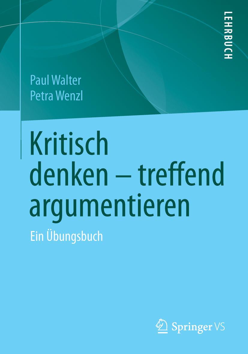 Cover: 9783658105532 | Kritisch denken - treffend argumentieren | Ein Übungsbuch | Buch | vii