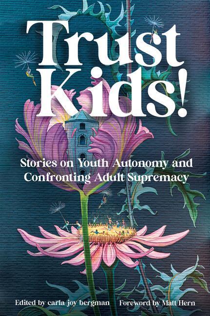 Cover: 9781849353854 | Trust Kids!: Stories on Youth Autonomy and Confronting Adult Supremacy