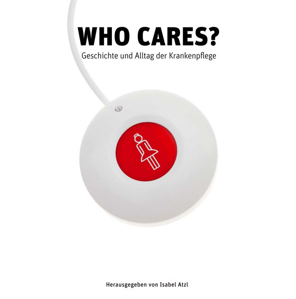 Cover: 9783863210090 | Who Cares? | Isabel Atzl | Taschenbuch | 128 S. | Deutsch | 2011