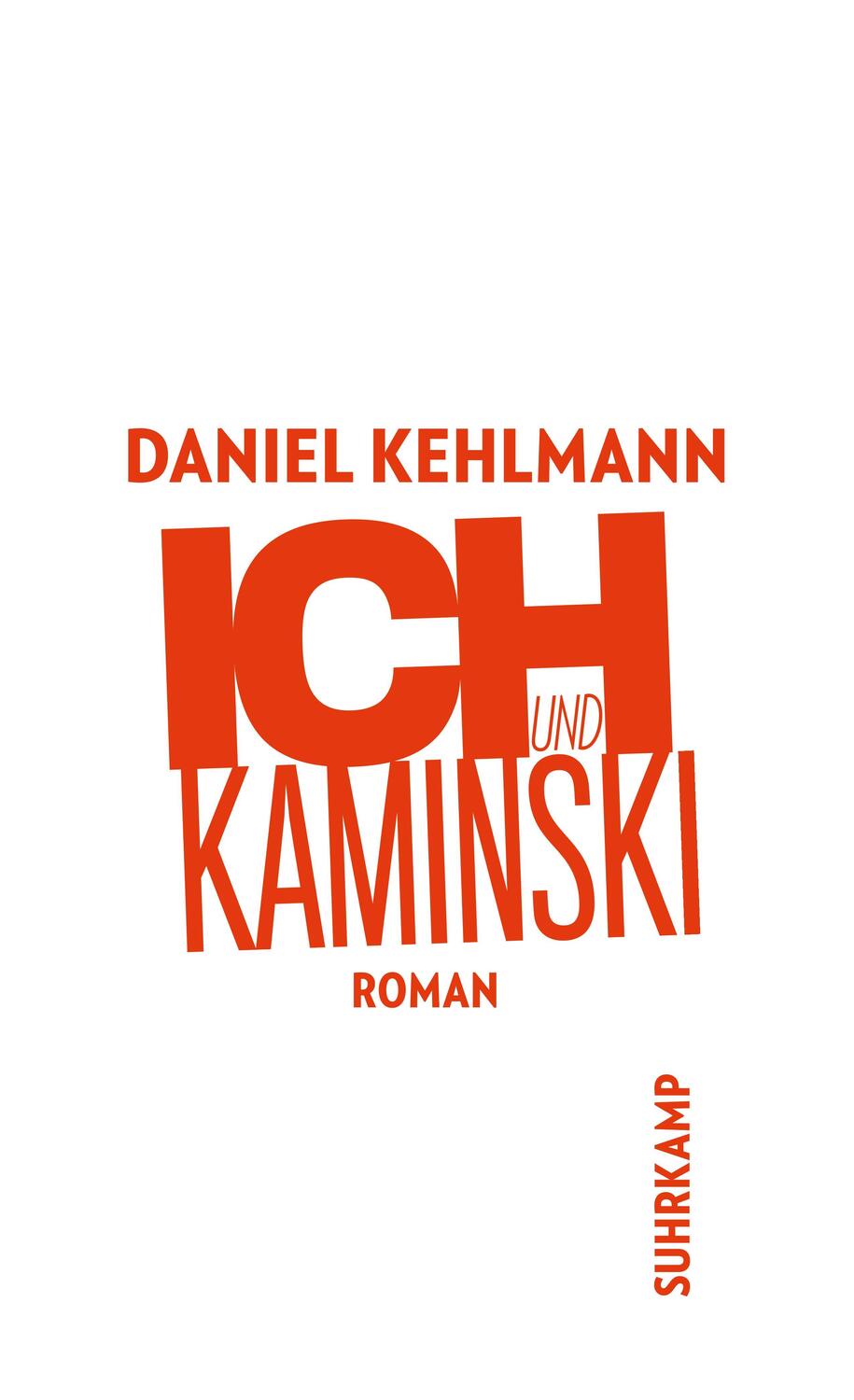 Cover: 9783518456538 | Ich und Kaminski | Daniel Kehlmann | Taschenbuch | Deutsch | 2004