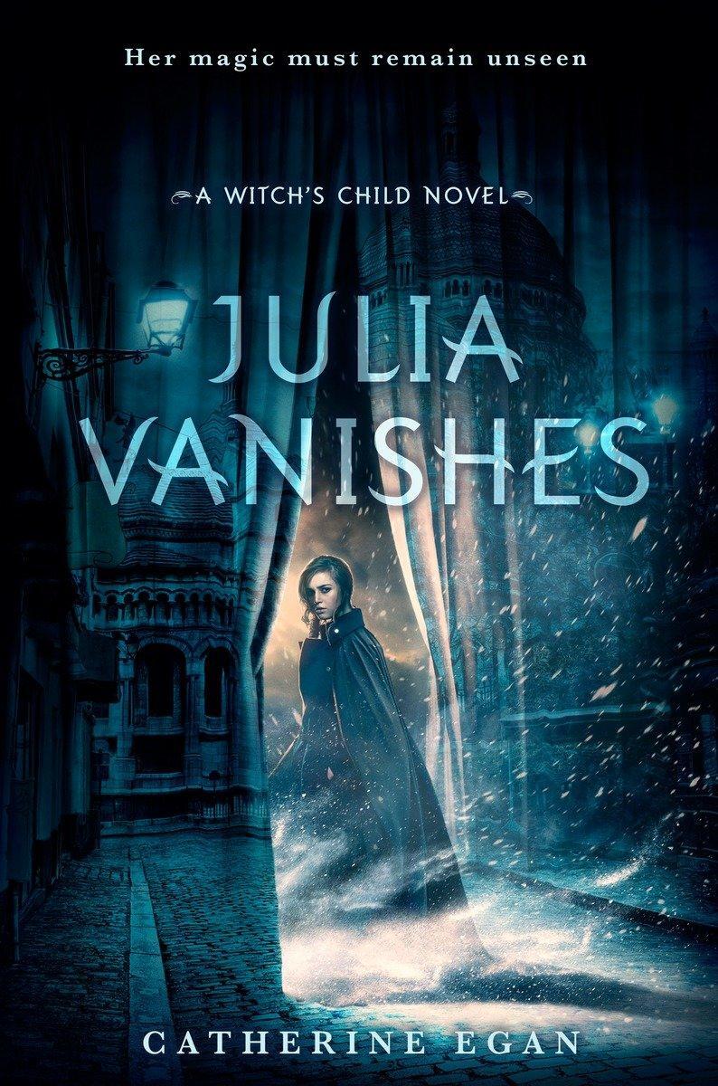 Cover: 9780553524871 | Julia Vanishes | Catherine Egan | Taschenbuch | Witch's Child | 2017