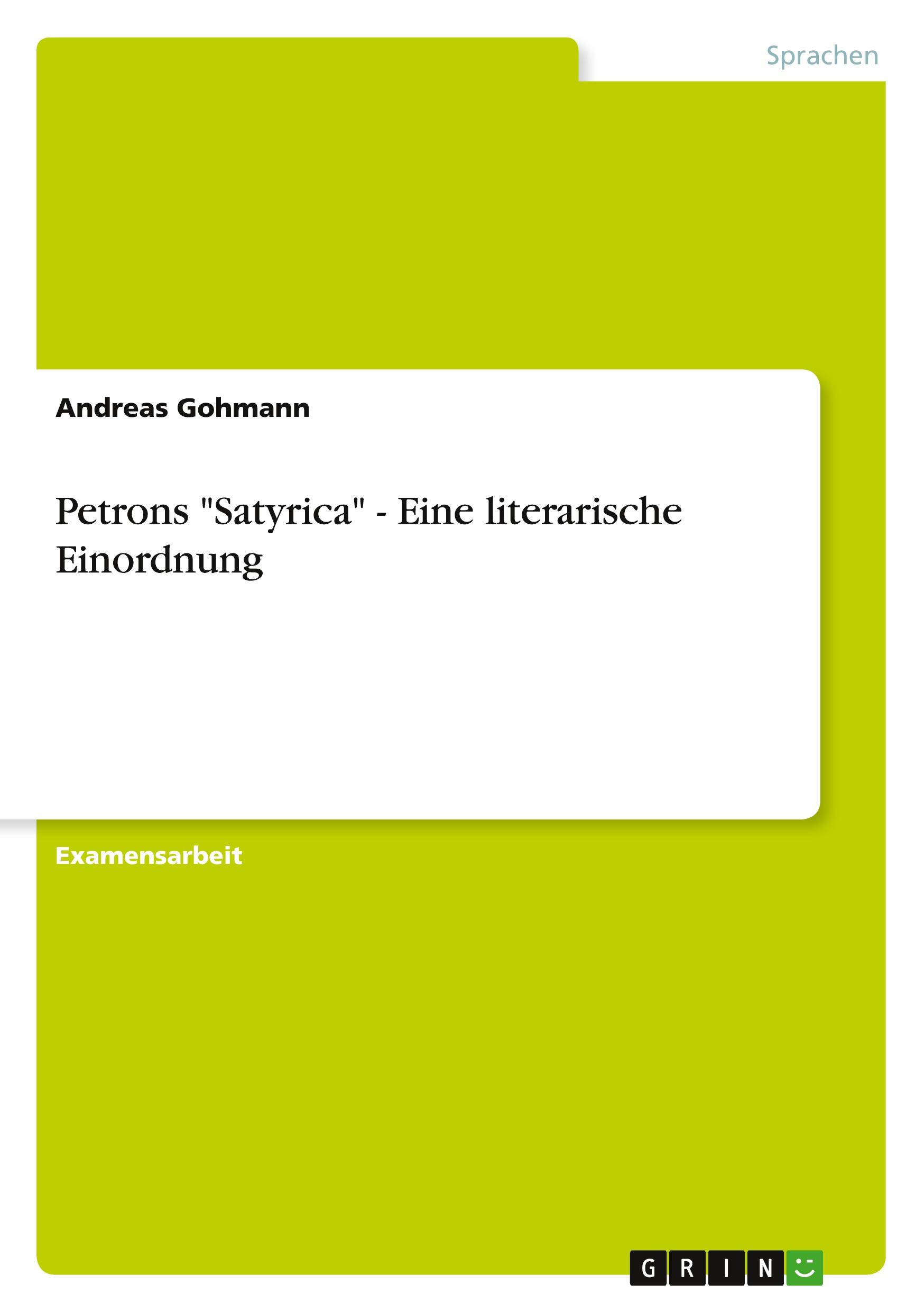 Cover: 9783656127109 | Petrons "Satyrica" - Eine literarische Einordnung | Andreas Gohmann