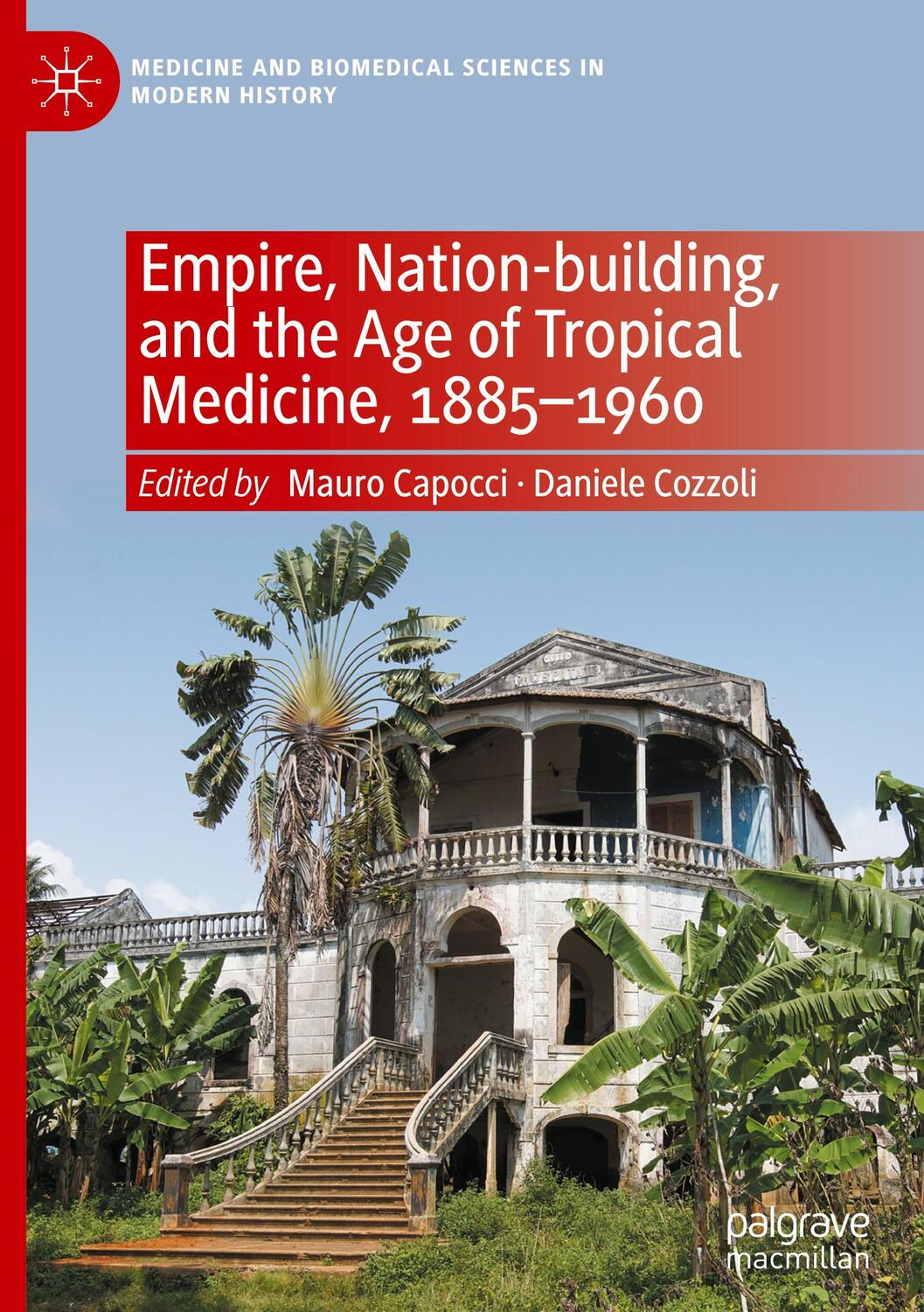 Cover: 9783031388040 | Empire, Nation-building, and the Age of Tropical Medicine, 1885¿1960