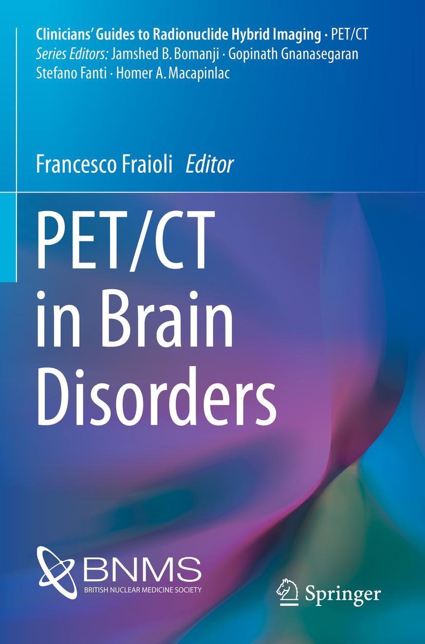 Cover: 9783030015220 | PET/CT in Brain Disorders | Francesco Fraioli | Taschenbuch | xvii