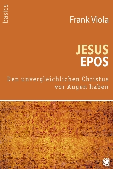 Cover: 9783936322088 | Jesus-Epos | Den unvergleichlichen Christus vor Augen haben | Viola
