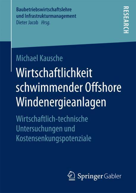 Cover: 9783658195809 | Wirtschaftlichkeit schwimmender Offshore Windenergieanlagen | Kausche