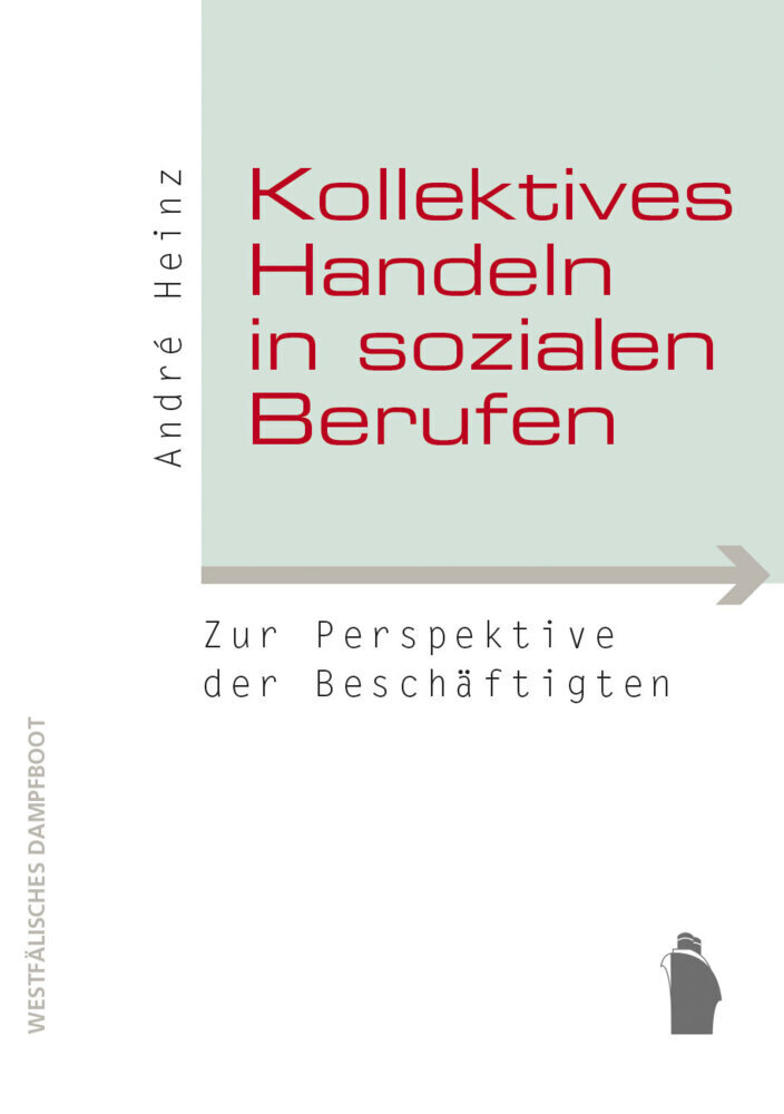 Cover: 9783896910653 | Kollektives Handeln in sozialen Berufen | André Heinz | Buch | 290 S.