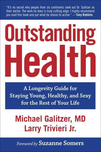 Cover: 9781582706771 | Outstanding Health: A Longevity Guide for Staying Young, Healthy,...