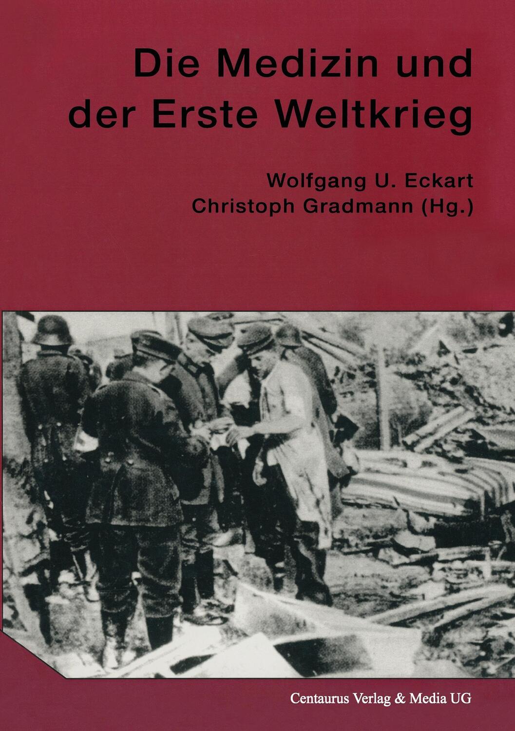 Cover: 9783825500665 | Die Medizin und der Erste Weltkrieg | Wolfgang U. Eckart (u. a.)
