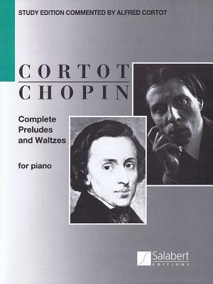 Cover: 9781495000737 | Complete Preludes and Waltzes for Piano: Ed. Alfred Cortot | Cortot