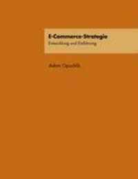 Cover: 9783833443527 | E-Commerce-Strategie | Entwicklung und Einführung | Adam Opuchlik
