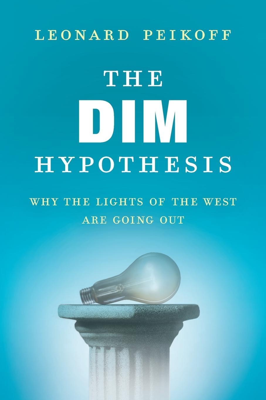 Cover: 9780451466648 | The DIM Hypothesis | Why the Lights of the West Are Going Out | Buch