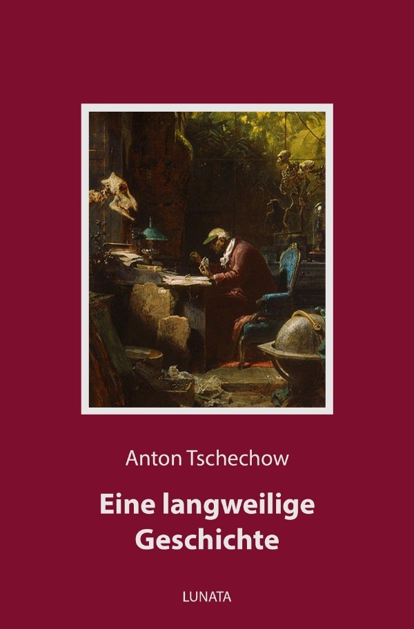 Cover: 9783753126852 | Eine langweilige Geschichte | Anton Tschechow | Taschenbuch | 2020