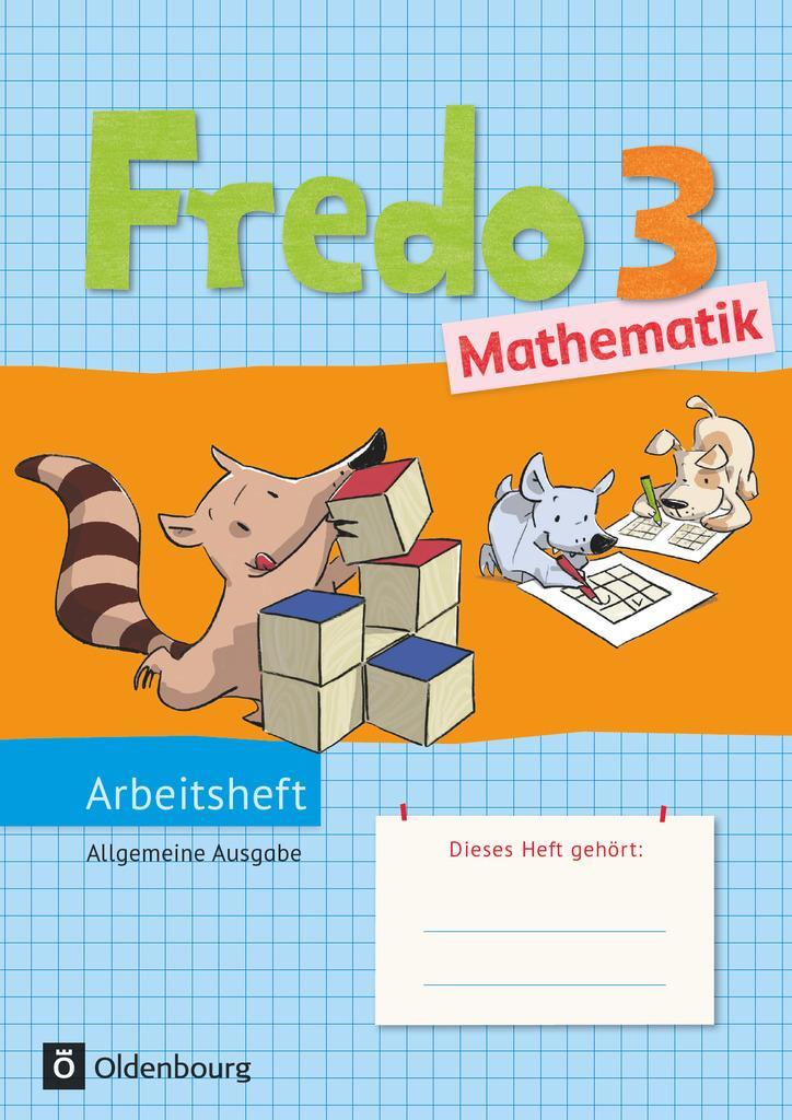 Cover: 9783637018686 | Fredo Mathematik 3. Schuljahr. Arbeitsheft. Ausgabe A für alle...
