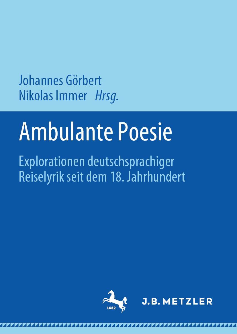 Cover: 9783476051158 | Ambulante Poesie | Nikolas Immer (u. a.) | Buch | vi | Deutsch | 2020