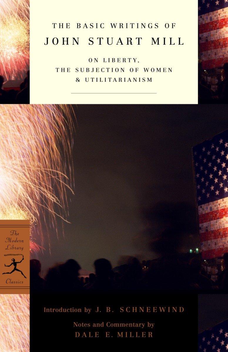 Cover: 9780375759185 | The Basic Writings of John Stuart Mill: On Liberty, the Subjection...