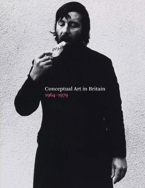 Cover: 9781849763684 | Conceptual Art in Britain, 1964-1979 | Tate Publishing | Taschenbuch
