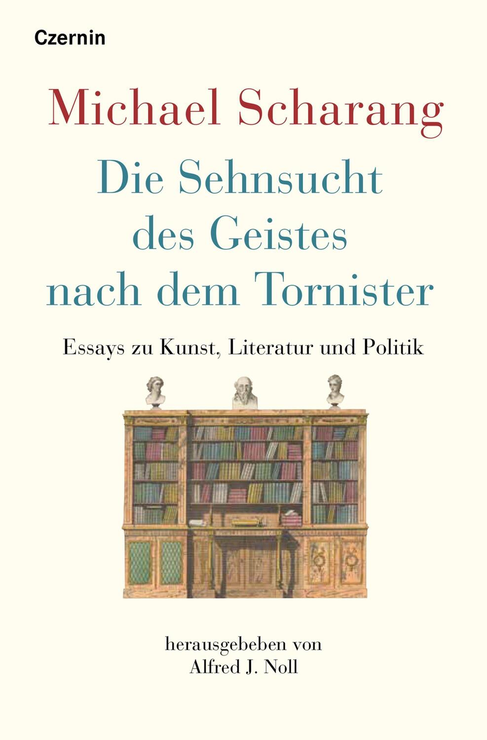 Cover: 9783707608137 | Die Sehnsucht des Geistes nach dem Tornister | Scharang Michael | Buch