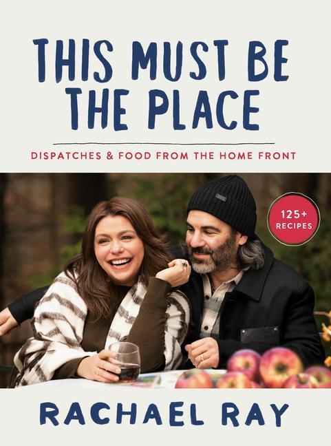 Cover: 9780593357217 | This Must Be the Place | Dispatches &amp; Food from the Home Front | Ray