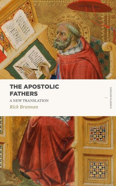 Cover: 9781683590644 | The Apostolic Fathers | A New Translation | Rick Brannan | Taschenbuch